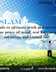Islam leads to ultimate truth and success, true peace of mind, real happiness, salvation, and eternal life.
