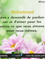 Mohammed Nous A Demandé De Pardonner Et D’aimer Pour Les Autres Ce Que Nous Aimons Pour Nous-Mêmes.