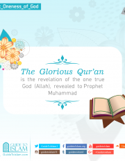 The Glorious Qur’an is the revelation of the One True God (Allah)