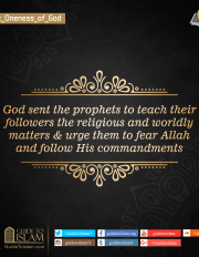 God sent the prophets to teach their followers the religious and worldly matters