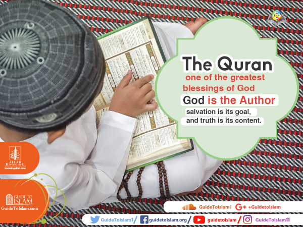 The Quran is one of the greatest blessings of God