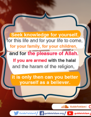 If you are armed with the halal and the haram of the religion, it is only then can you better yourself as a believer