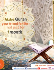 Make Quran your friend for life