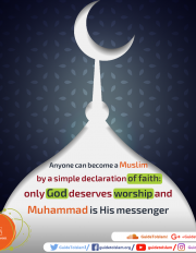 only God deserves worship and Muhammad is His messenger