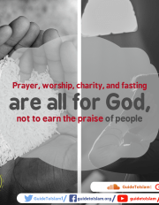 Prayer, worship, charity, and fasting are all for God