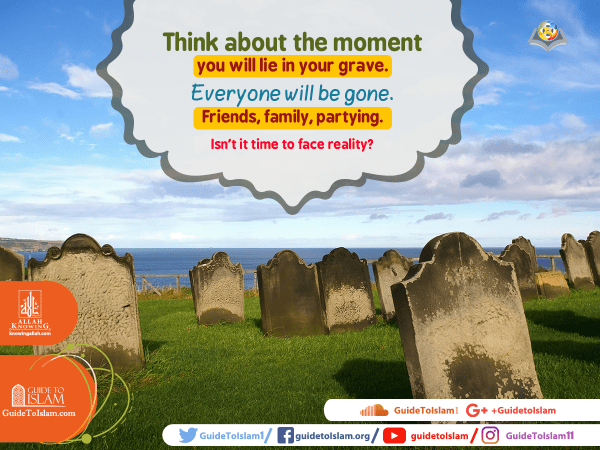 Think about the moment you will lie in your grave