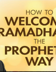 Comment Le Prophète Muhammad (S.A.A.W) Accueillait Ramadan?