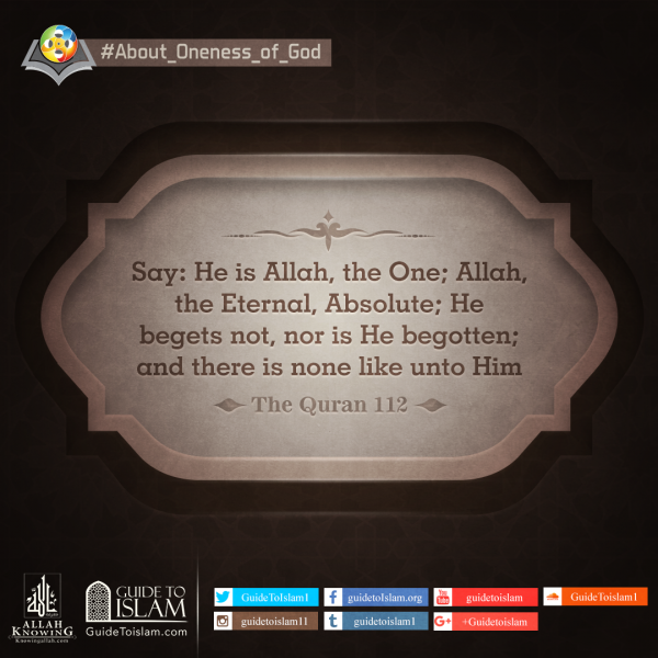 Say: He is Allah, the One; Allah, the Eternal, Absolute