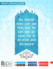 No mortal eyes can see Allah