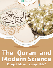 The Quran and Modern Science Compatible or Incompatible ?