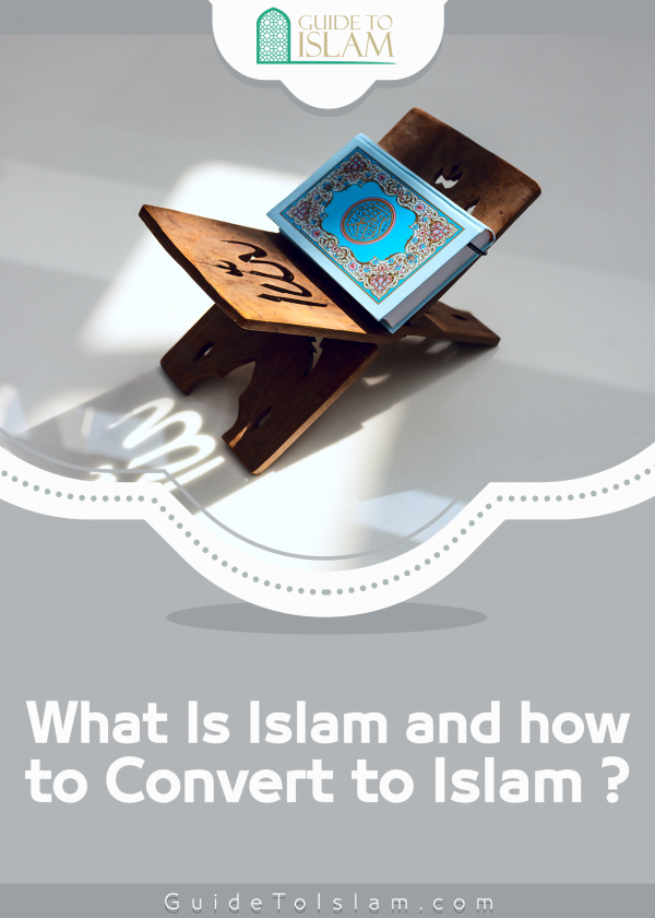 What is Islam and how to convert to Islam ?