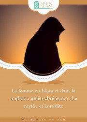 La femme en Islam et dans la tradition judéo-chrétienne : Le mythe et la réalité