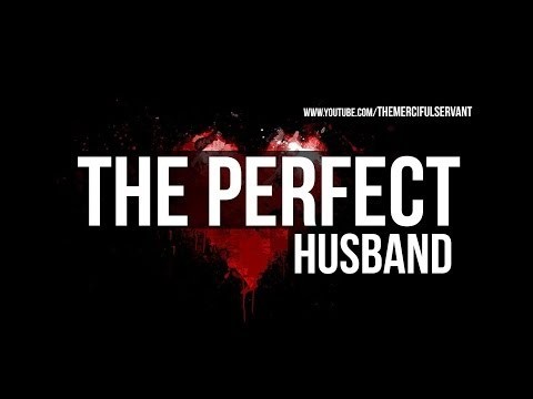 Prophet Muhammad (PBUH) The Perfect Husband