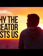 Why Does The Creator Test People?
